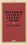 E. Routley: Twentieth Century Church Music