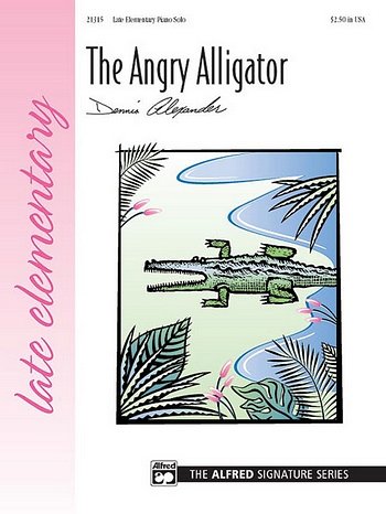 D. Alexander: The Angry Alligator, Klav (EA)