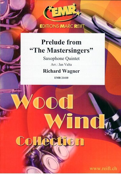 R. Wagner: Prelude from The Mastersingers, 5Sax