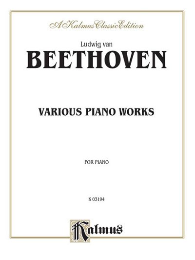L. v. Beethoven: Various Piano Works, Including Comple, Klav