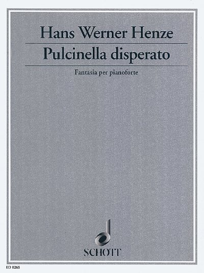 H.W. Henze: Pulcinella disperato , Klav