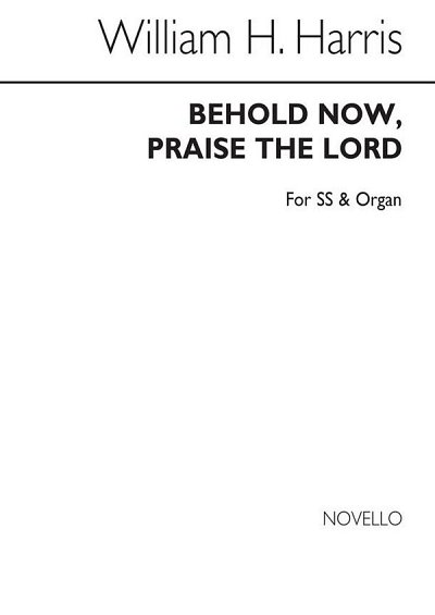 S.W.H. Harris: Behold Now Praise The Lord (Bu)