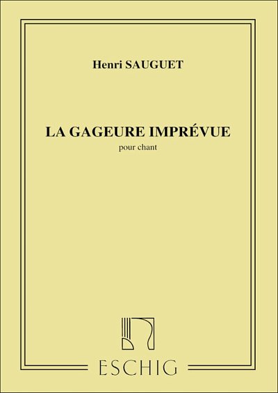 H. Sauguet: La Gageure Imprevue, Pour Chant Et Pian, GesKlav