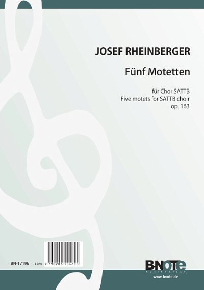 J. Rheinberger: Fünf Motetten