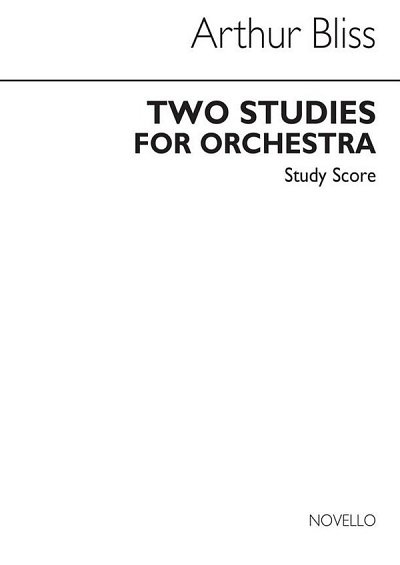 A. Bliss: Arthur Bliss Two Studies for Orchestra, Sinfo (Bu)