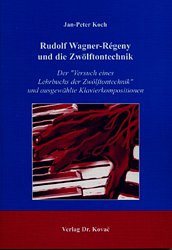 J. Koch: Rudolf Wagner-Régeny und die Zwölftontechnik (Bu)