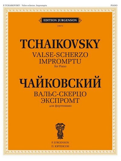 P.I. Tschaikowsky: Valse-scherzo- Impromptu