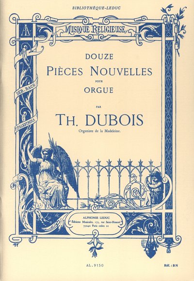 T. Dubois: Theodore Dubois: Douze Pieces Nouvelles Pour, Org