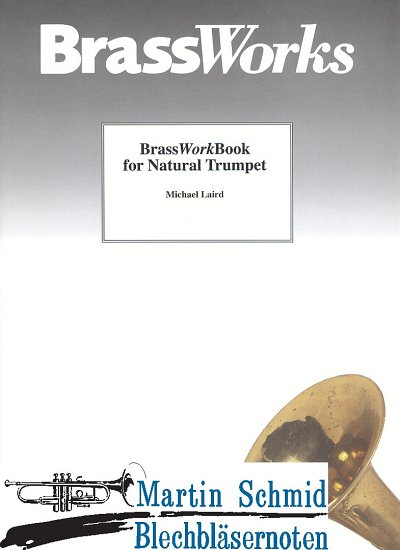 M. Laird: Brass Work Book for Natural Trumpet, Trp