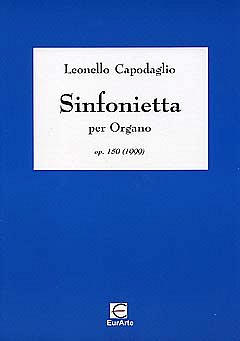 Capodaglio Leonello: Sinfonietta Op 150 Il Leggio Dell'Organ