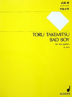 Takemitsu, Toru: Bad Boy