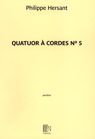 P. Hersant: Quatuor à cordes No 5