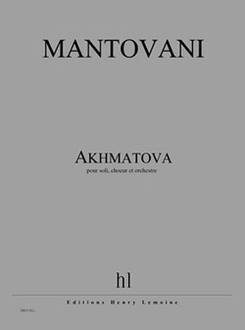 B. Mantovani: Akhmatova, GsGchOrch (Part.)