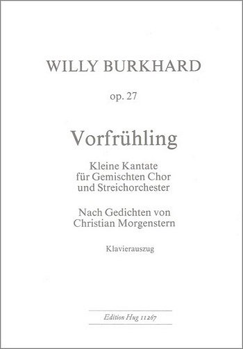 W. Burkhard: Vorfrühling op. 27, GsGchOrch (KA)