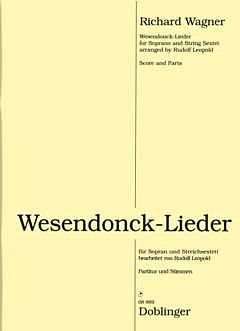 R. Wagner: Wesendonck-Lieder, Singstimme (Sopran), 6 Streich