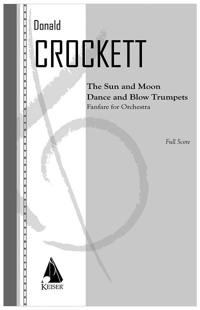 D. Crockett: The Sun and Moon Dance and Blow Trumpets