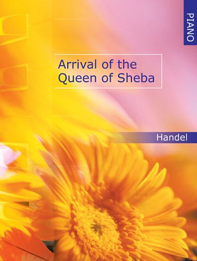 G.F. Händel: Arrival Of The Queen Of Sheba, Klav