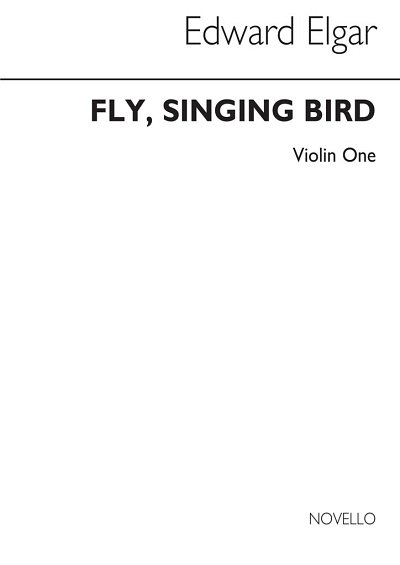 E. Elgar: Fly Singing Bird Fly Op 26/2 Violine 1