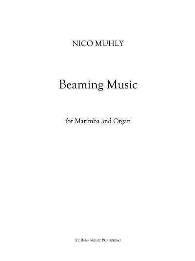 N. Muhly: Beaming Music (Pa+St)