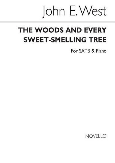 J.E. West: The Woods And Every Sweet-smellin, GchKlav (Chpa)