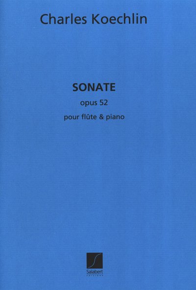 C. Koechlin: Sonate Op.52, Fl (Part.)