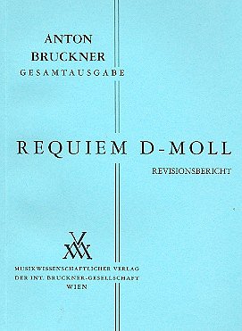 A. Bruckner: Requiem d-Moll - Revisionsbericht (Bch)