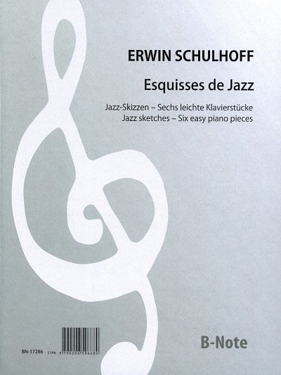 E. Schulhoff: Esquisses de Jazz - Sechs leichte Stücke, Klav