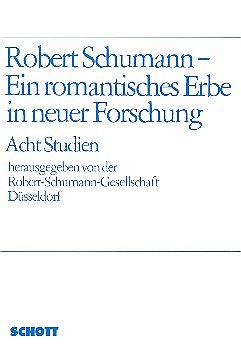 R. Schumann: Robert Schumann - Ein romantisches Erbe in (Bu)