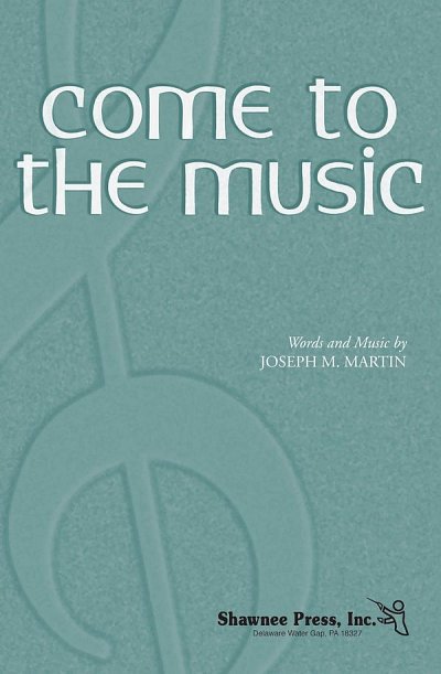 J. Martin: Come to the Music, Mch4Klav (Chpa)