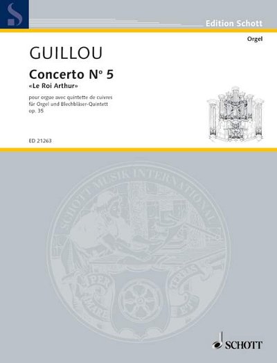 J. Guillou: Concerto N° 5 "Le Roi Arthur"
