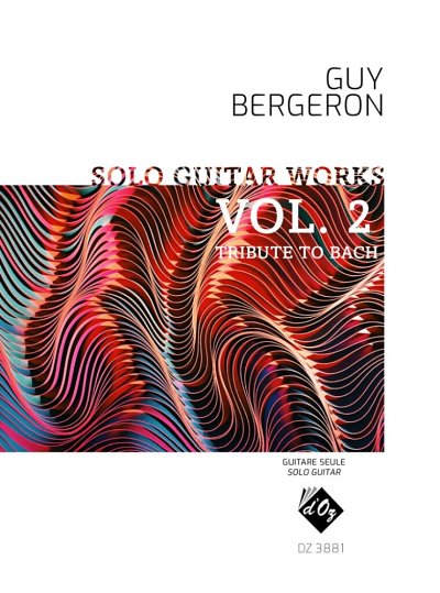 Solo Guitar Works, Vol. 2, Tribute To Bach, Git