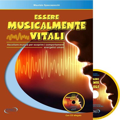 M. Spaccazocchi: Essere musicalmente vitali (Bu+CD)