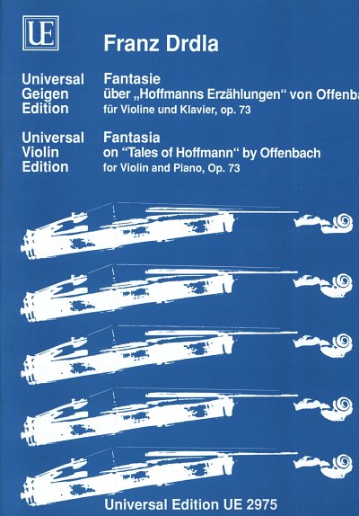 Drdla, Franz: Fantasie über "Hoffmanns Erzählungen" von J. Offenbach op. 73