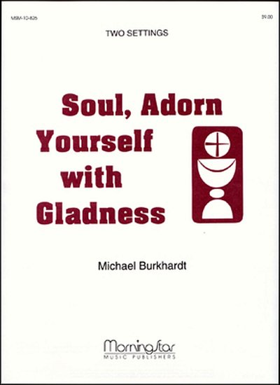 M. Burkhardt: Soul, Adorn Yourself with Gladness, Org