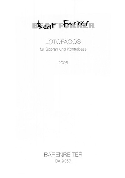 B. Furrer: lotófagos für Sopran und Kontrabass (2006)