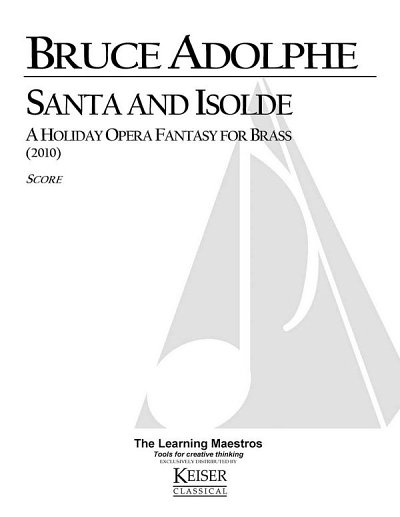 B. Adolphe: Santa and Isolde: A Holiday Opera Fantasy, Blech