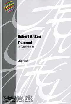Aitken Robert: Tsunami For Flute Orchestra