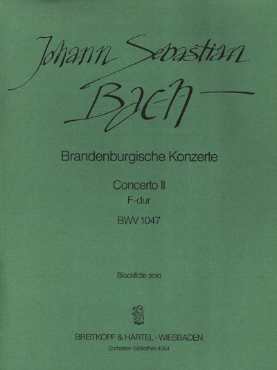 J.S. Bach: Brandenburgisches Konzert Nr. 2 F-Dur BW, Barorch