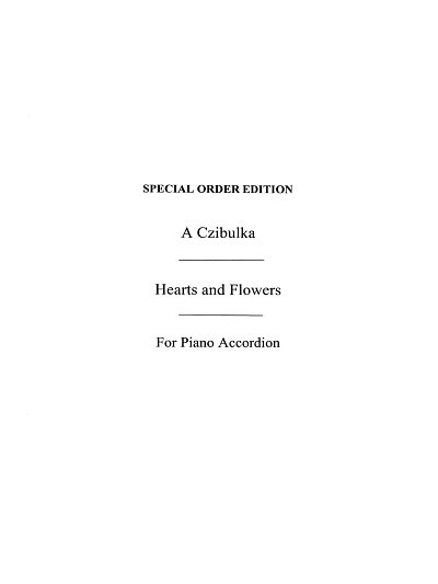 A. Czibulka: Hearts And Flowers, Akk