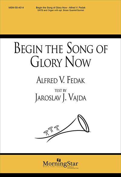 Begin the Song of Glory Now (Chpa)