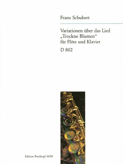 F. Schubert: Variationen Ueber Trockne Blumen