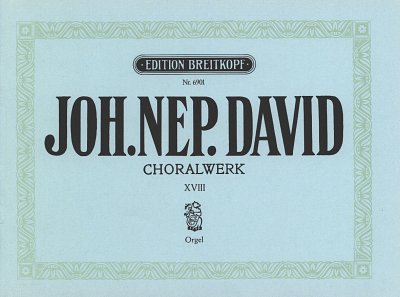 J.N. David: Choralwerk 18, Org