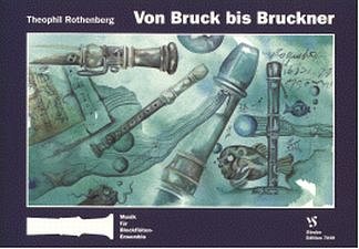 Rothenberg T.: Von Bruck Bis Bruckner