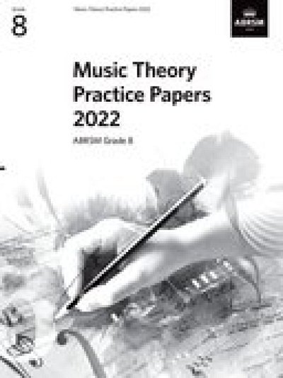Music Theory Practice Papers 2022, ABRSM Grade 8