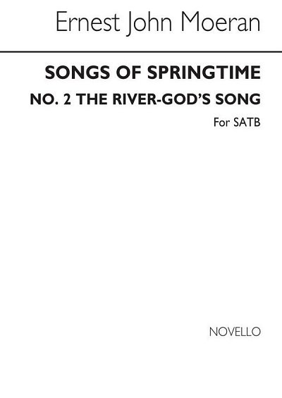 E.J. Moeran: Songs of Springtime No. 2 – The River-God's Song