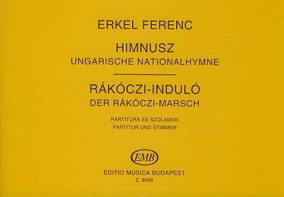 F. Erkel: Ungarische Nationalhymne / Der Rákó, Blaso (Pa+St)