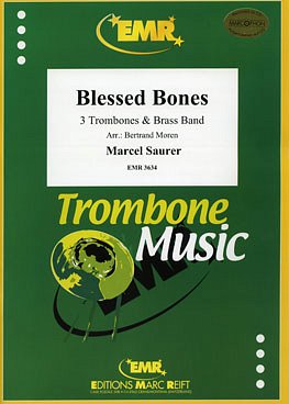 M. Saurer: Blessed Bones (3 Trombones)