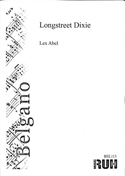 L. Abel: Longstreet Dixie, Blaso (Dir+St)