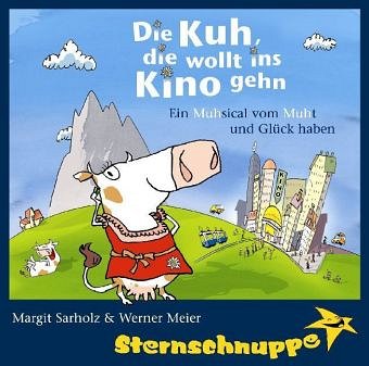 Sarholz Margit + Meier Werner: Die Kuh Die Wollt Ins Kino Ge