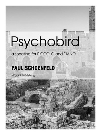 P. Schoenfeld: Psychobird: A Sonatina (Bu)